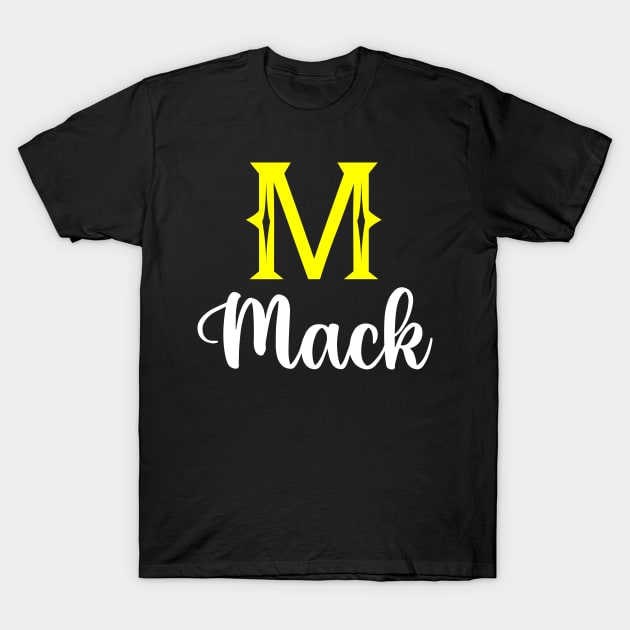 I'm A Mack ,Mack Surname, Mack Second Name T-Shirt by overviewtru